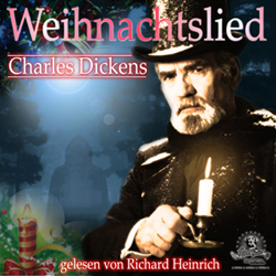 Charles Dickens – Weihnachtslied – Weihnachtsgeschichte